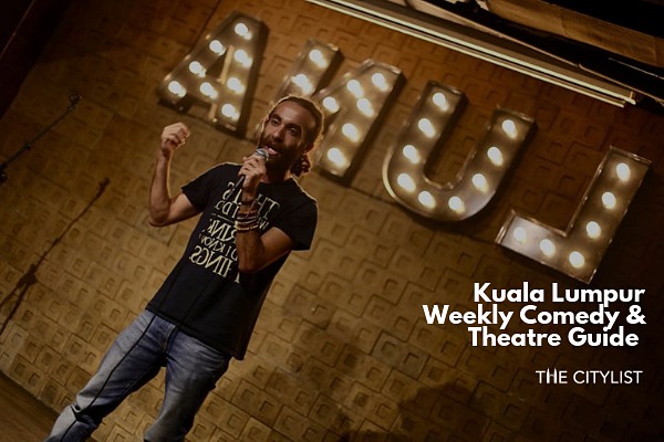Kuala Lumpur Comedy & Theatre Guide 3 July 2019