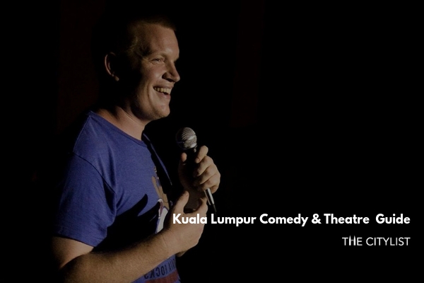 Kuala Lumpur Comedy & Theatre Guide 7 August 2019