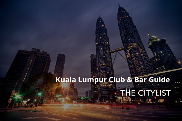 Kuala Lumpur Club & Bar Guide 8 January 2020