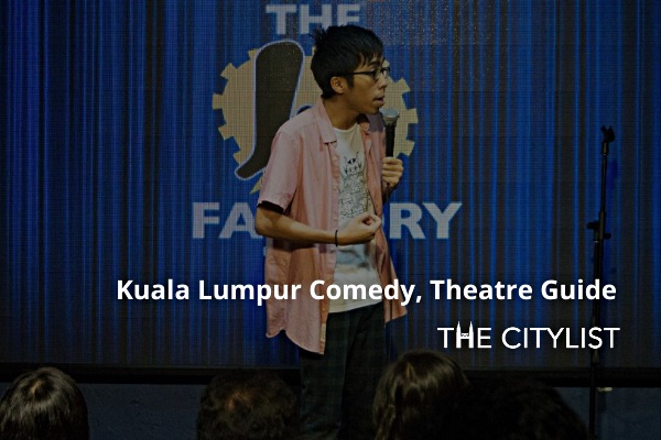 Kuala Lumpur Comedy, Theatre & Classics Guide 22 January 2020