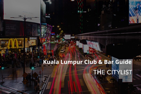 Kuala Lumpur Club & Bar Guide 22 January 2020