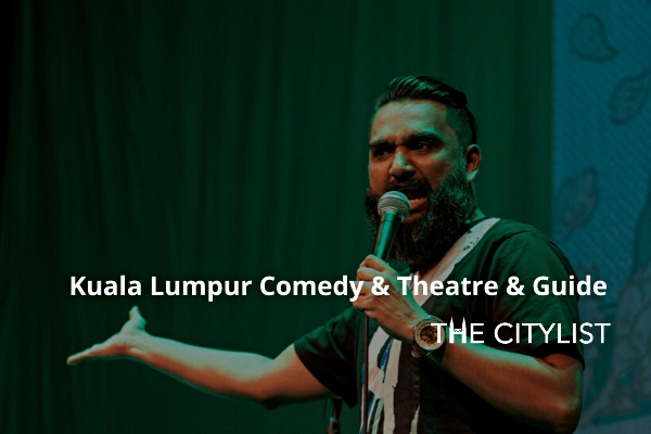 Kuala Lumpur Comedy, Theatre & Classics Guide 29 January 2020