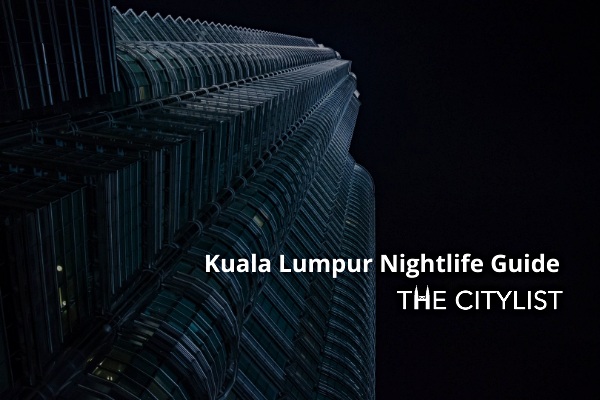 Kuala Lumpur Nightlife Guide: 27 August 2020