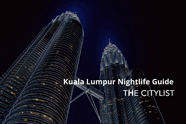 Kuala Lumpur Nightlife Guide 17 September 2020