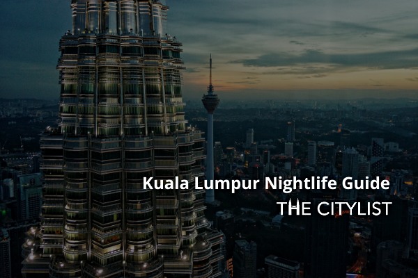 Kuala Lumpur Nightlife Guide 15 October 2020