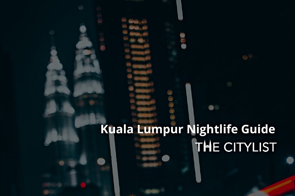 Kuala Lumpur Nightlife Guide 23 December 2020