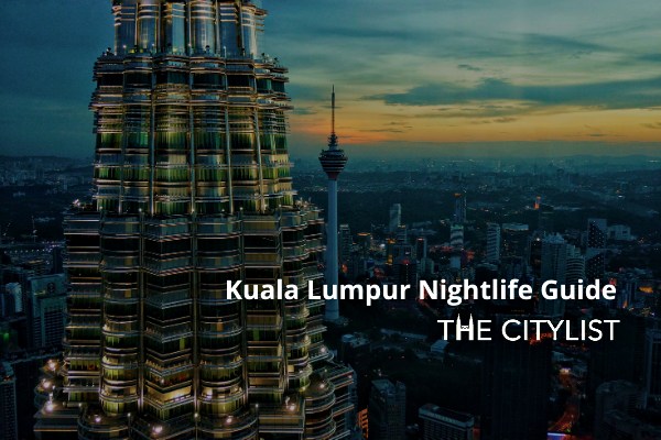Kuala Lumpur Nightlife Guide 24 February 2021