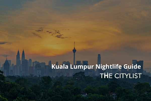 Kuala Lumpur Nightlife Guide 10 March 2021