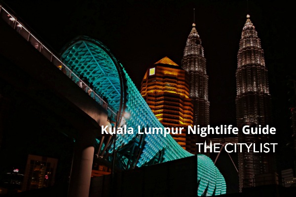 Kuala Lumpur Nightlife Guide 14 April 2021