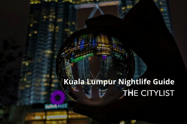 Kuala Lumpur Nightlife Guide 28 April 2021