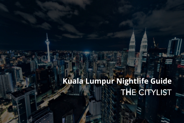 Kuala Lumpur Nightlife Guide 20 October 2021