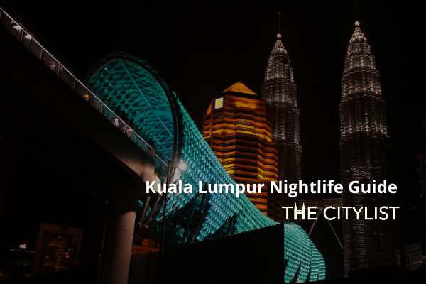 Kuala Lumpur Nightlife Guide 22 December 2021