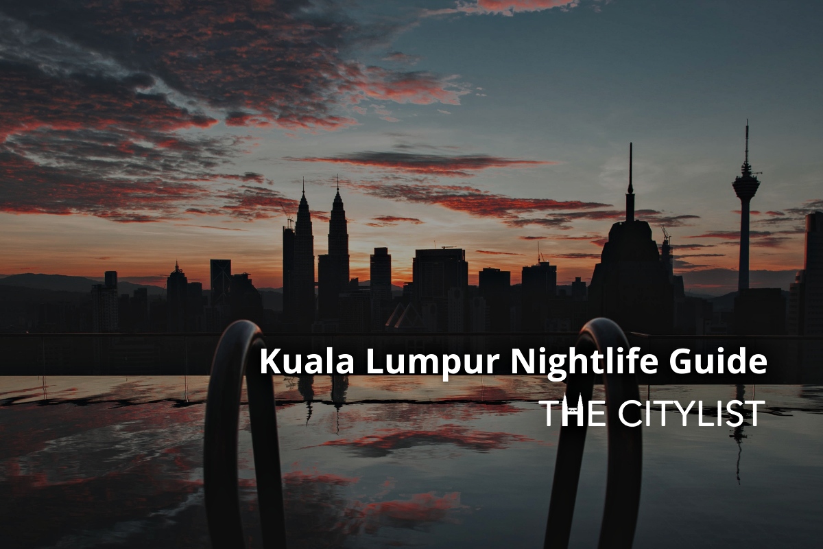 Kuala Lumpur Nightlife Guide 26 January 2022