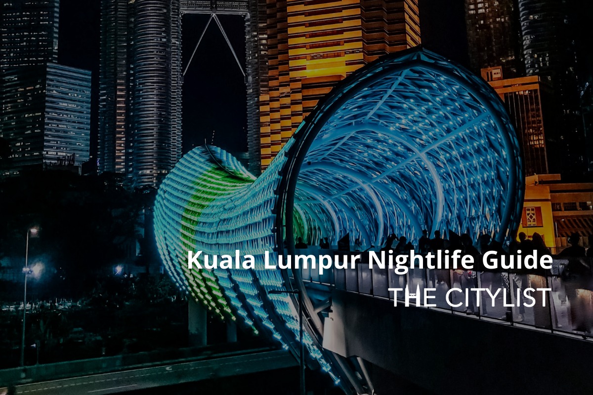 Kuala Lumpur Nightlife Guide 2 March 2022