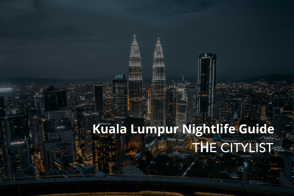 Kuala Lumpur Nightlife Guide 9 March 2022