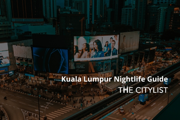 Kuala Lumpur Nightlife Guide - Clubs & DJs 10 August 2022