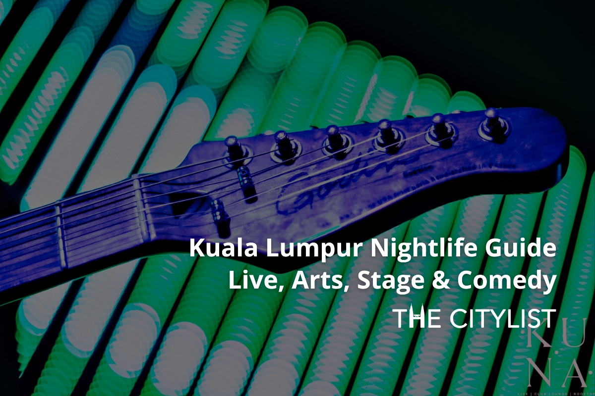 Kuala Lumpur Nightlife Guide - Live, Arts, Stage & Comedy 7 September 2022