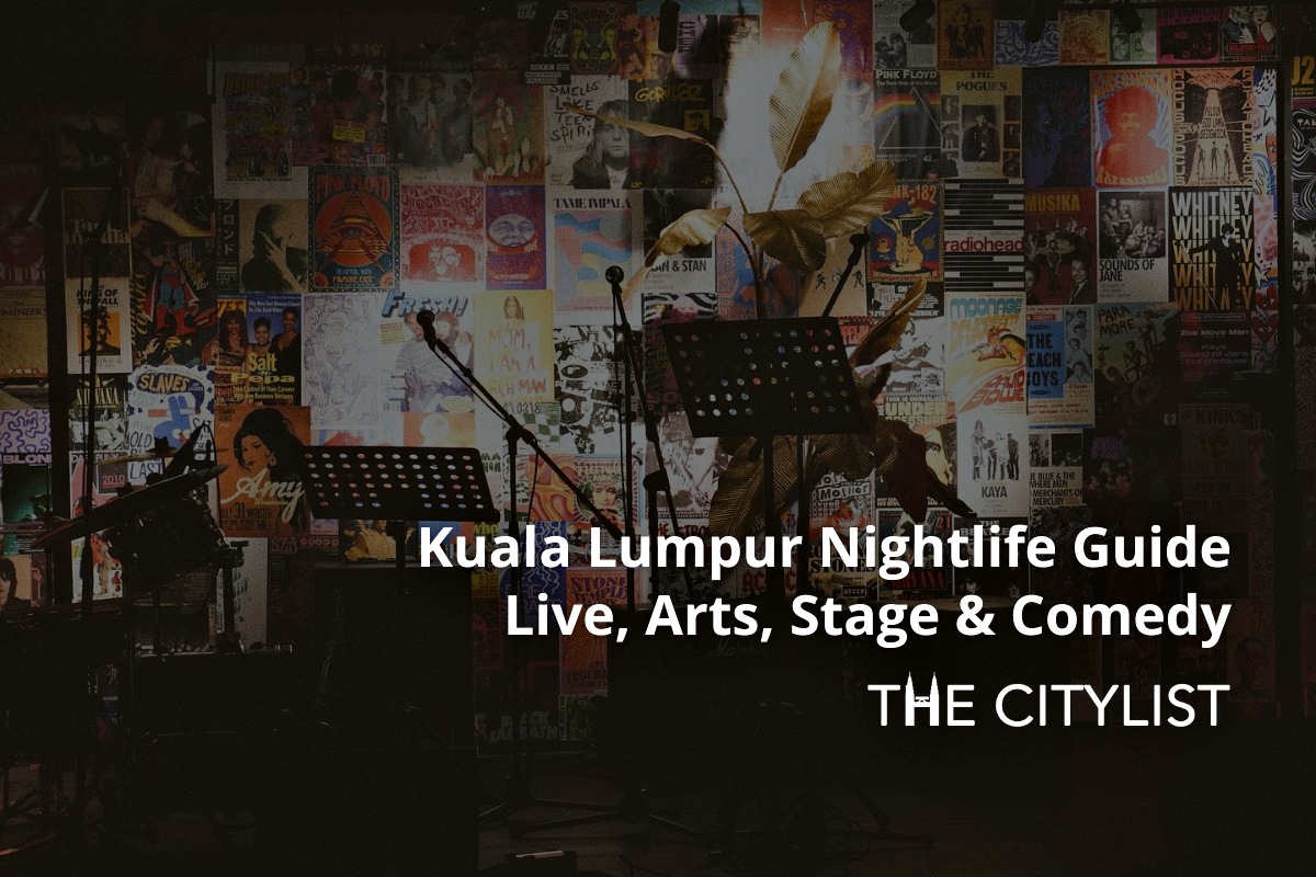 Kuala Lumpur Nightlife Guide - Live, Arts, Stage & Comedy 1 March 2023
