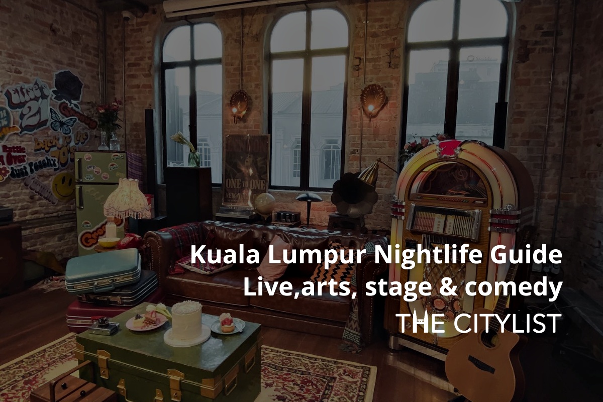 Kuala Lumpur Nightlife Guide - Live, Arts, Stage & Comedy 15 November 2023