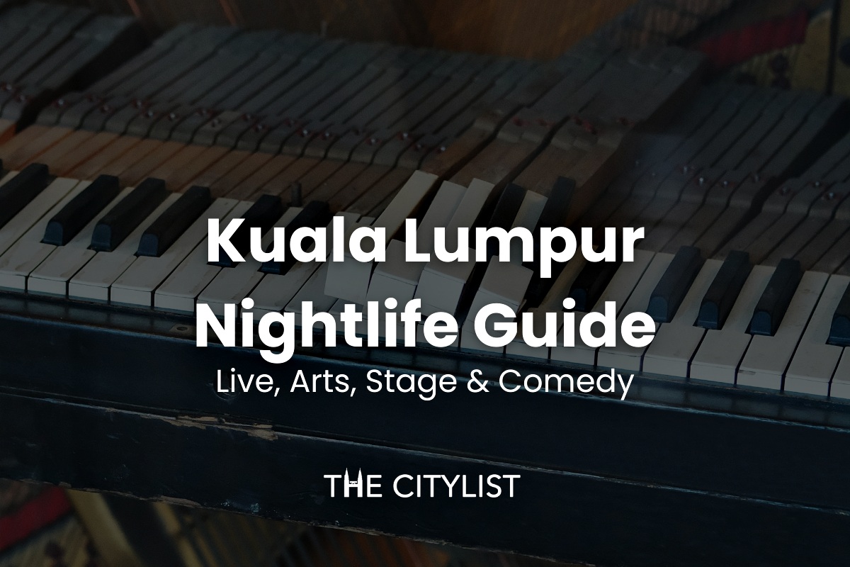 Kuala Lumpur Nightlife Guide Live, Theatre & Comedy 6 March 2024