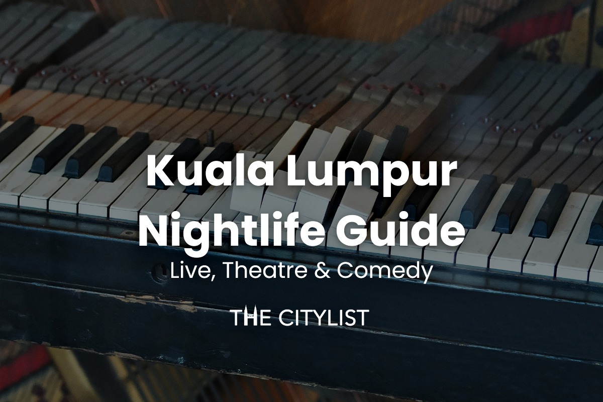 Kuala Lumpur Nightlife Guide Live, Theatre & Comedy 13 March 2024
