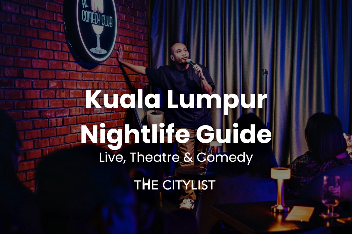 Kuala Lumpur Nightlife Guide Live, Theatre & Comedy 20 March 2024