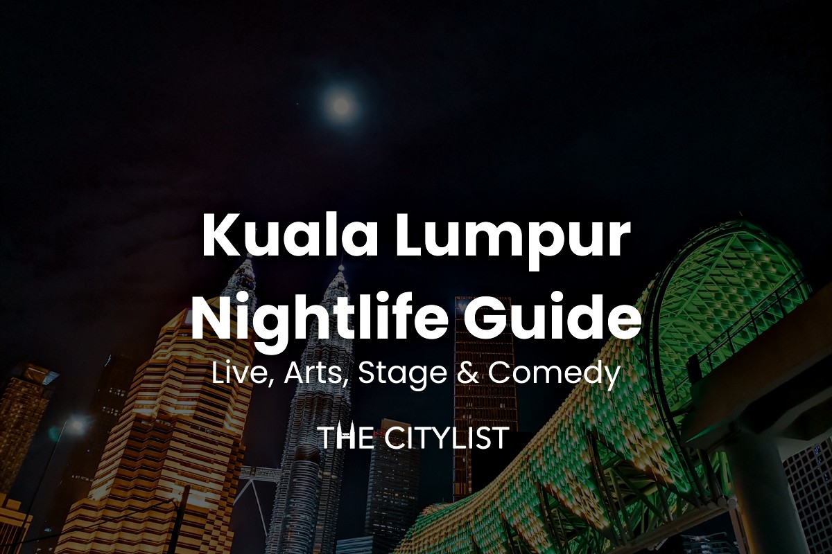 Kuala Lumpur Nightlife Guide Live, Theatre & Comedy 17 April 2024