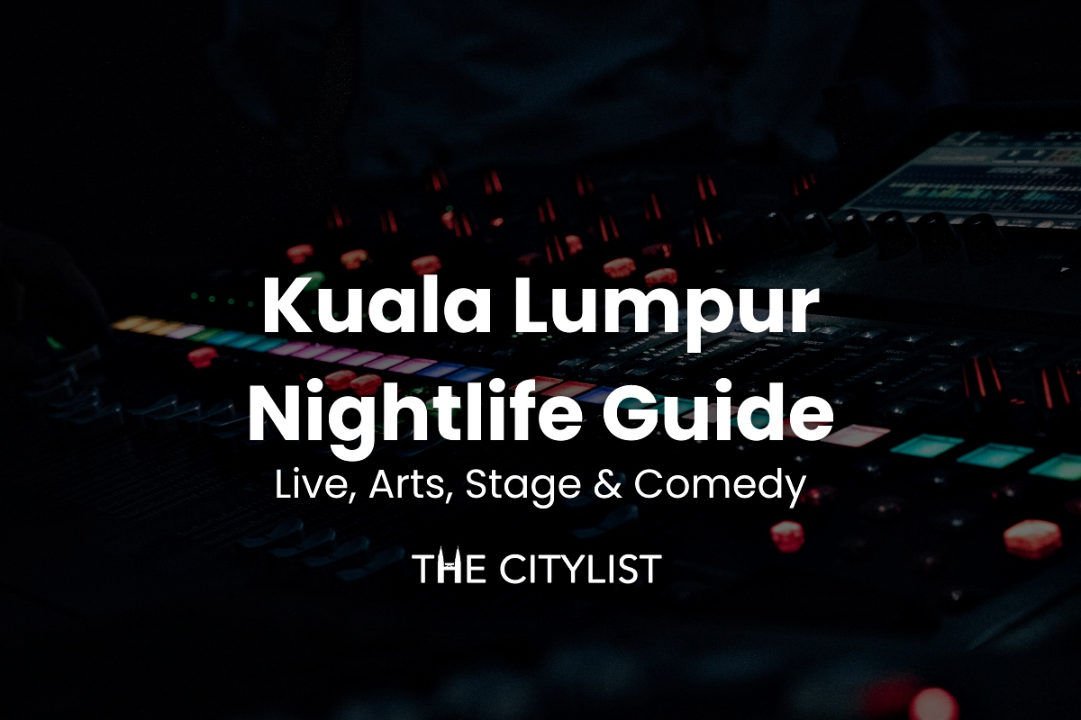 Kuala Lumpur Nightlife Guide Live, Theatre & Comedy 5 June 2024