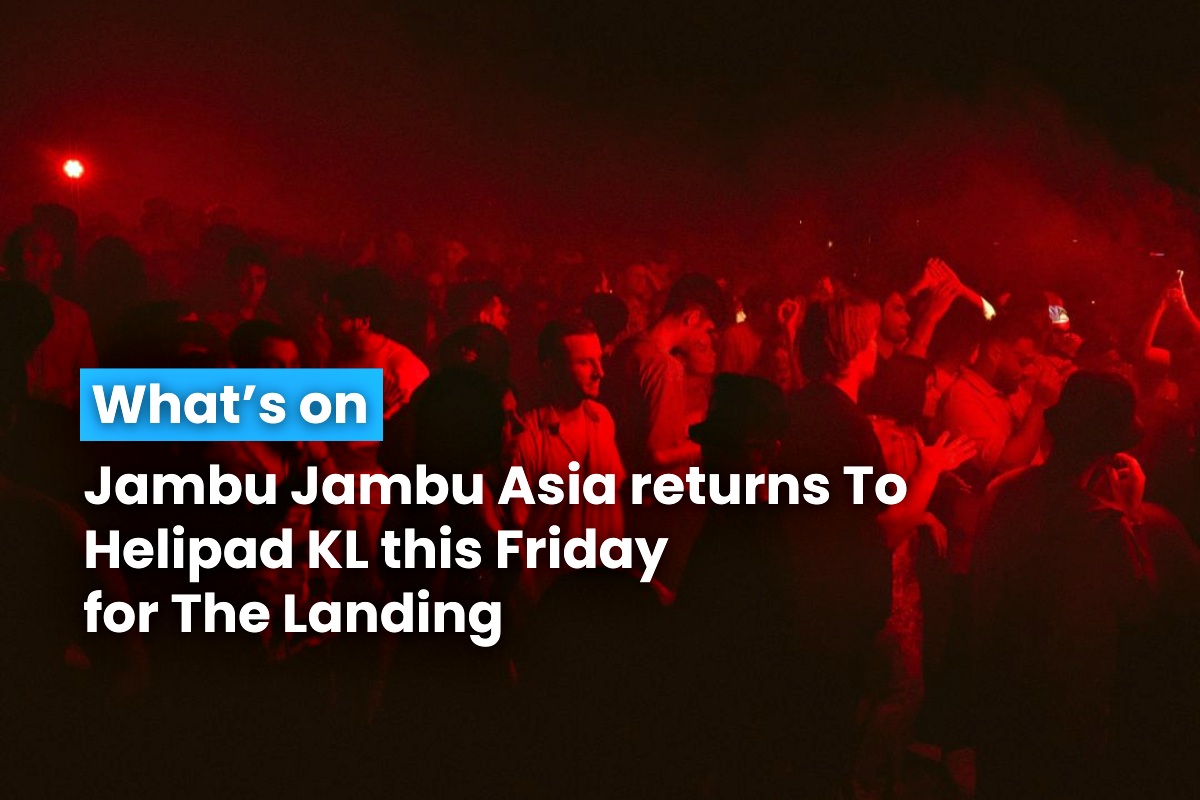 Jambu Jambu Asia returns To Helipad KL this Friday for The Landing