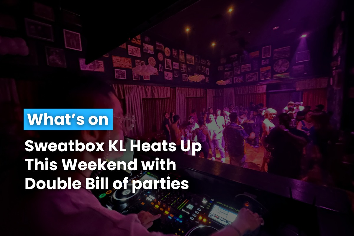 Sweatbox KL Heats Up This Weekend with double bill of parties