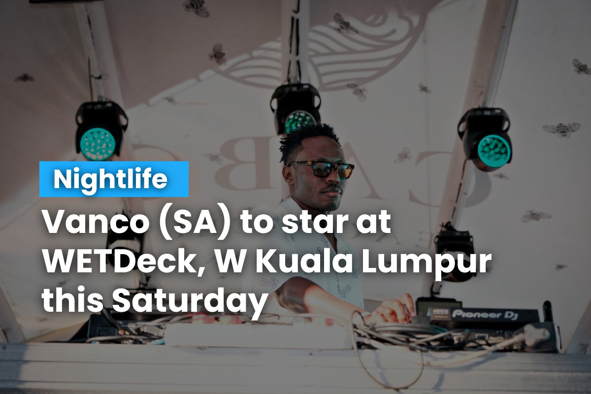  Vanco (SA) to star at WETDeck, W Kuala Lumpur this Saturday