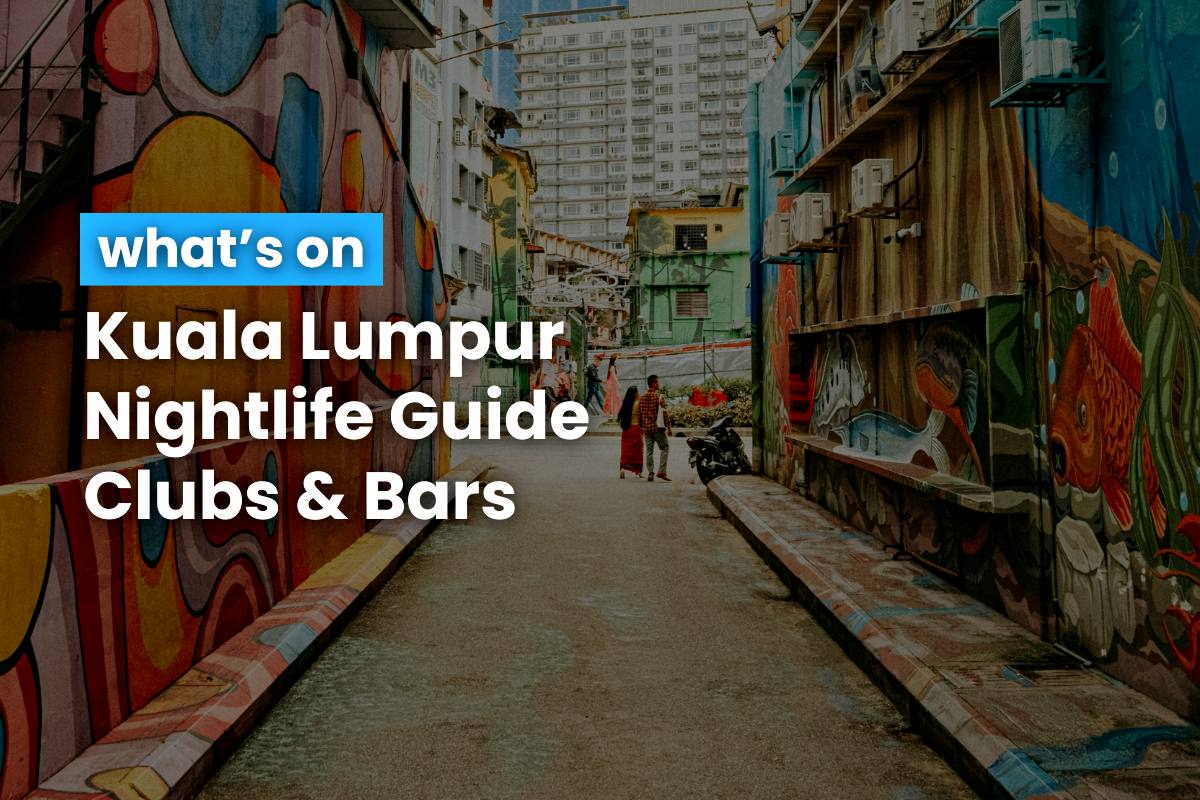Kuala Lumpur Nightlife Guide Clubs & DJs 9 October 2024
