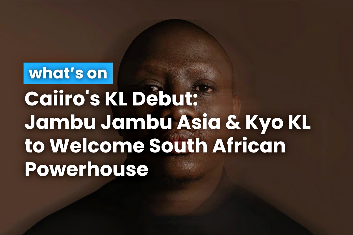 Caiiro's KL Debut: Jambu Jambu Asia & Kyo KL to Welcome South African Powerhouse