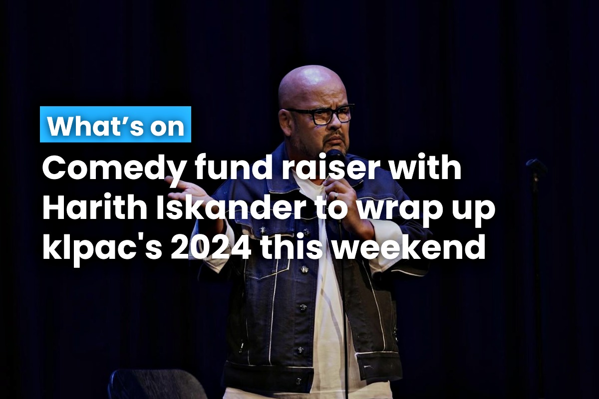 Comedy fund raiser with Harith Iskander to wrap up klpac's 2024 this weekend