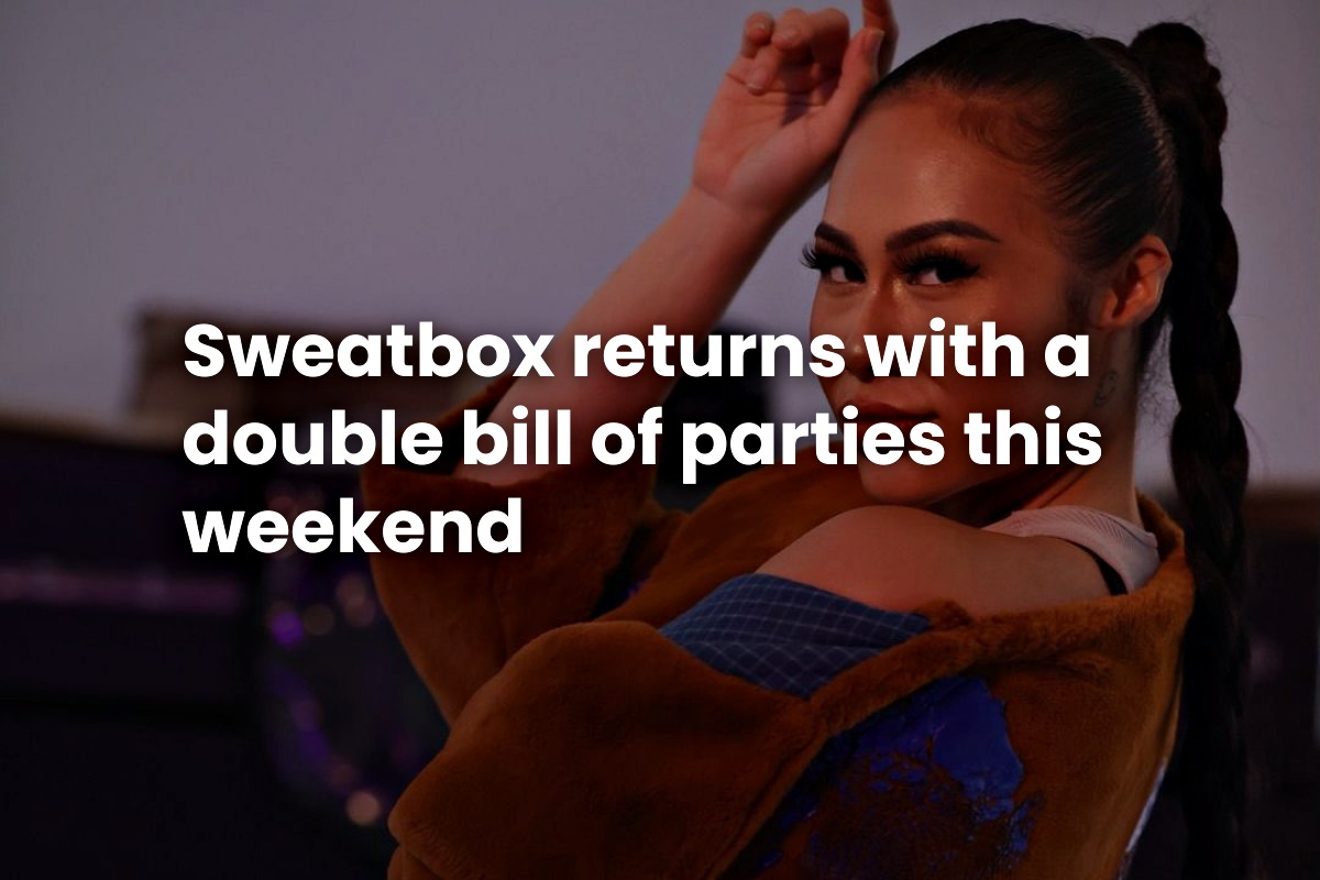 Sweatbox returns with a double bill of parties this weekend