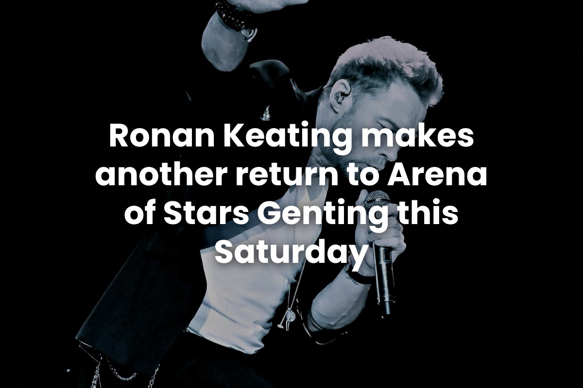 Ronan Keating makes another return to Arena of Stars Genting this Saturday